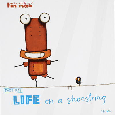 Life on a Shoestring