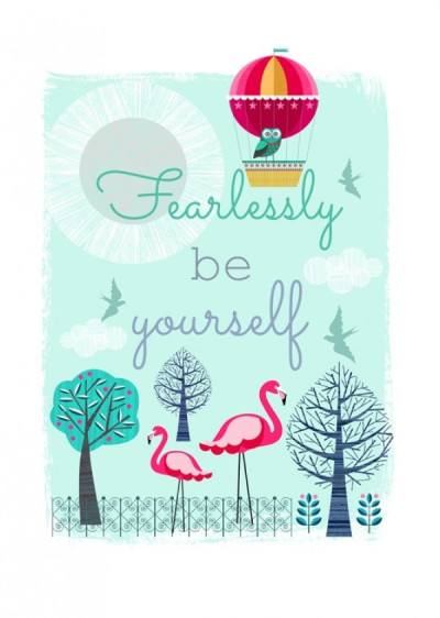 Fearlessly Be Yourself