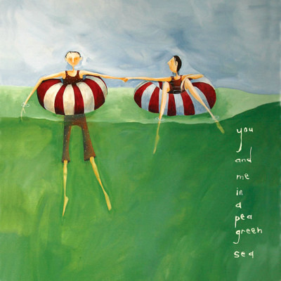 You And Me In A Pea Green Sea