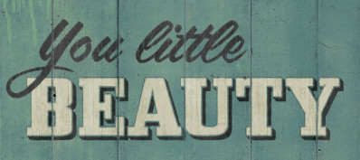 You Little Beauty